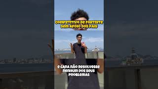 Como consegui apoio do seus Pais no Competitivo de Fortnite fortnitebrasil fortnite fortnitedicas [upl. by Nylle998]