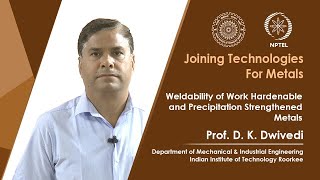 Lecture 41 Weldability of Work Hardenable and Precipitation Strengthened Metals [upl. by Arikal]