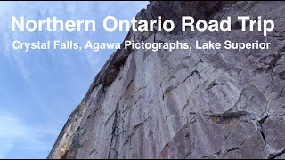 Canada  Northern Ontario Road Trip Crystal Falls Agawa Pictographs Katherine Cove Lake Superior [upl. by Von977]