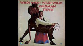 Wildman Steve  Wild Wild Wild 1970 [upl. by Jaye]