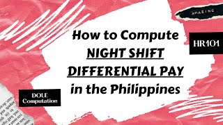 How to Compute Night Shift Differential Pay in the Philippines [upl. by Nirrak]