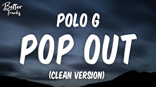 Polo G  Pop Clean Lyrics 🔥 Pop Out Clean [upl. by Fauver]