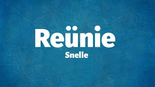 Snelle  Reünie Lyrics [upl. by Yssirhc]