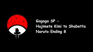 Gagaga SP  Hajimete Kimi to Shabetta Naruto Ending 8 Lyrics Video [upl. by Holds898]