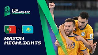 HIGHLIGHTS Portugal v Kazakhstan  FIFA Futsal World Cup Uzbekistan 2024 [upl. by Azerila873]