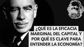 john maynard keynes y la eficacia marginal del capital ¿qué determina la inversión [upl. by Pravit681]