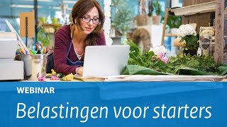 Webinar Belastingen voor starters [upl. by Flagler]