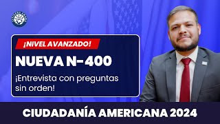 Entrevista sin orden con la nueva N400  Ciudadanía americana 2024 [upl. by Enimassej]