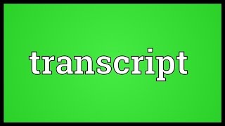 Transcript Meaning [upl. by Amre]