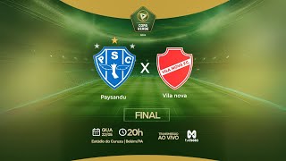 ÍNTEGRA PAYSANDÚ X VILA NOVA  FINAL COPA VERDE 2024  TV MEIO [upl. by Hgielsel]