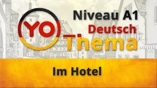 Thema 9 quotIm Hotelquot Deutsch für Anfänger German lesson for beginners [upl. by Yral]