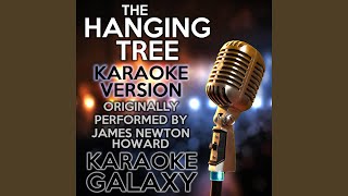 The Hanging Tree Karaoke Version with Backing Vocals Originally Performed By James Newton [upl. by Negriv904]