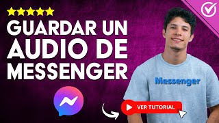 ¿Cómo GUARDAR UN AUDIO de Messenger  🔊 Guarda los Audios de Messenger Fácil y Rápido 🔊 [upl. by Ashia]