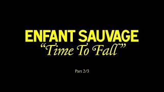 Enfant Sauvage  Time To Fall Official Video [upl. by Naek]