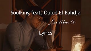 Soolking feat Ouled El Bahdja Liberté Lyrics Officiel [upl. by Adam]