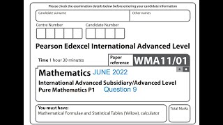 Question 9 June 2022 Pearson Edexcel IAL WMA11 [upl. by Heida]