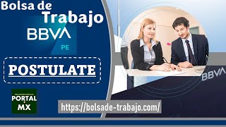 🔰 Bolsa de trabajo BBVA 20222023 POSTULATE ☑️ Requisitos BENEFICIO Documentación [upl. by Anahsek]