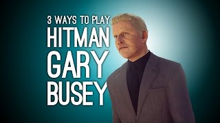 Hitman Gary Busey Hitman Elusive Target 7 The Wild Card  3 Ways to Play [upl. by Ynitsed]