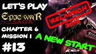 Lets Play Epic War Saga 13  Chapter 6 Mission 1  RELAUNCH 2018 [upl. by Deborath]