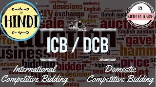 International amp National  Domestic Competitive Bidding Tender  ICB  DCB  NCB  Hindi [upl. by Ettinger18]