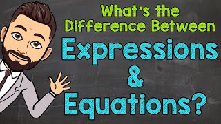 Whats the Difference Between Expressions and Equations [upl. by Nafis]