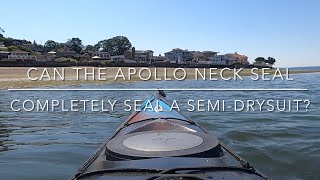 Can the Apollo neck seal make a semidrysuit completely dry drysuit kayaking [upl. by Akirahs217]