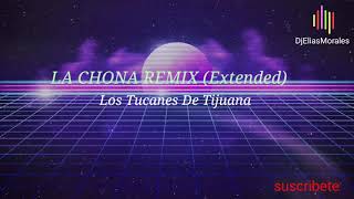 LA CHONA REMIX  Los Tucanes De Tijuana [upl. by Ahsinauj827]