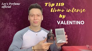 119 Riview nước hoa Uomo intense by Valentino  edition 2021 [upl. by Worthington]