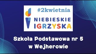 Niebieskie Igrzyska 2024 Szkoła Podstawowa nr 5 w Wejherowie [upl. by Eldoree]