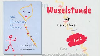 Emil und der Drachen und der Wind  Wuselstunde mit Autor Bernd Hanel  Teil 22 [upl. by Sutton]