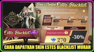 CARA DAPATKAN SKIN ESTES BLACKLIST ITERNATIONAL  M3 DENGAN HARGA MURAH SKIN EPIC LIMITED  M3 MLBB [upl. by Arahsat]