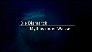 📺 Die Bismarck Mythos unter Wasser Doku🇩🇪 [upl. by Aikcin403]