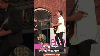 Living Hope  Phil Wickham  Trending Top 100 Worship Songs of All Time [upl. by Aydni98]