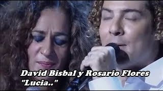 David Bisbal y Rosario Flores  Lucia  Joan Manuel Serrat [upl. by Stafani]