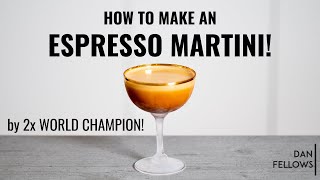 How to Make an ESPRESSO MARTINI 2x World Champions Ultimate Recipe [upl. by Okiruy]