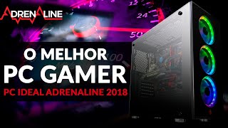 Testamos o PC IDEAL Adrenaline 2018 em 22 JOGOS [upl. by Nnaeitak]