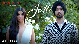 Diljit Dosanjh Jatti Audio GOAT  Latest Punjabi Song 2020 [upl. by Alekram]