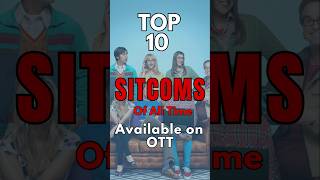 Best Sitcoms of All Time Available on OTT  Top 10 Popular Sitcoms of All Time  leoexplained [upl. by Renie]