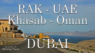 Ras Al Khaimah Oman Border to Khasab Oman Scenic Drive  Complete Tour [upl. by Bickart]