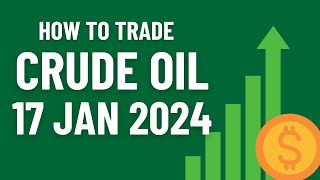 How To Trade Crude Oil 17 JAN 2024  Makhija Finance [upl. by Yot]