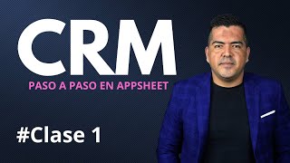 Curso de AppSheet En Español  Cómo crear un CRM Paso a Paso [upl. by Ahsaetal]