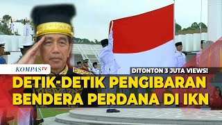 FULL Perdana DetikDetik Pengibaran Bendera Merah Putih di IKN Paskibraka Upacara HUT ke79 RI [upl. by Dehnel]