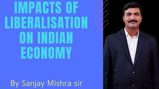 Impact of Liberalisation on Indian Economy Economics  UPSC MPPSC [upl. by Imij]