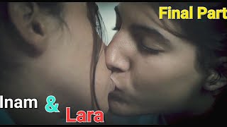 Inam amp Lara  The Final Part  A Full Lesbian Love ❤️ Movie [upl. by Mcgregor]