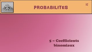 Probabilités  5 Coefficients binomiaux [upl. by Ahsim]