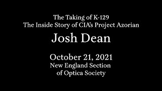 Josh Dean  The Taking of K129  The Inside Story of CIAs Project Azorian [upl. by Dedie]