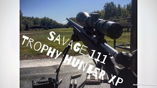 My Savage 111 Trophy Hunter XP [upl. by Ymar793]