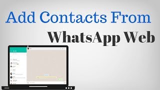 How to add contacts to WhatsApp from PC [upl. by Mellisent]