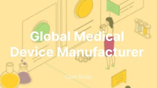 Global Medical Device Manufacturer [upl. by Ulla]