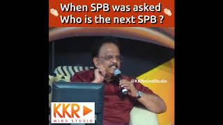 When SPB was asked Who is the next SPB [upl. by Yelssew]